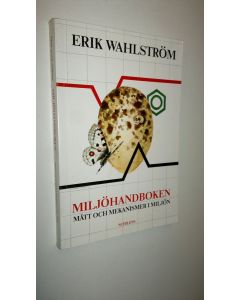 Kirjailijan Erik Wahlström käytetty kirja Miljöhandboken : mått och mekanismer i miljön