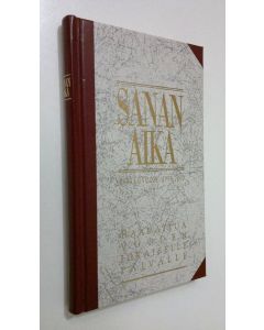 Tekijän Anna-Maija ym. Raittila  käytetty kirja Sanan aika : Raamattua vuoden jokaiselle päivälle : kirkkovuosi 1999-2000