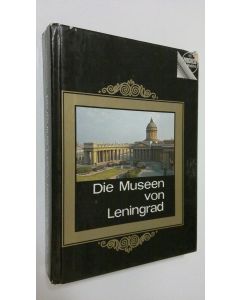 Kirjailijan W. Muschtukow käytetty kirja Die Museen von Leningrad