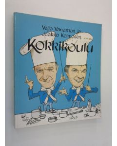 Kirjailijan Veijo Vanamo käytetty kirja Veijo Vanamon ja Jaakko Kolmosen kokkikoulu