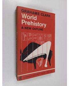 Kirjailijan Grahame Clark käytetty kirja World prehistory : an outline