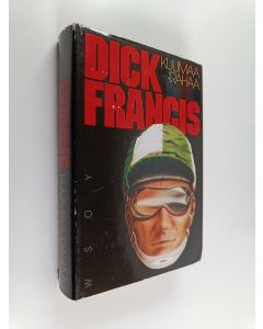 Kirjailijan Dick Francis käytetty kirja Kuumaa rahaa