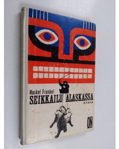 Kirjailijan Haskel Frankel käytetty kirja Seikkailu Alaskassa