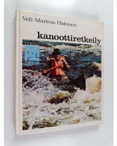 Kirjailijan Veli-Markus Halonen käytetty kirja Kanoottiretkeily