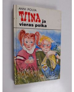 Kirjailijan Anni Polva käytetty kirja Tiina ja vieras poika