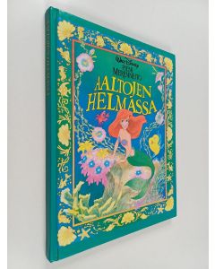 Kirjailijan Walt Disney käytetty kirja Pieni merenneito aaltojen helmassa