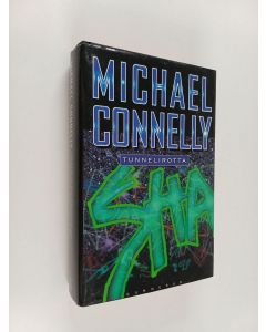 Kirjailijan Michael Connelly käytetty kirja Tunnelirotta