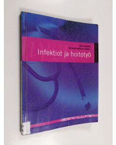 käytetty kirja Infektiot ja hoitotyö