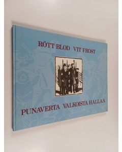 Kirjailijan Torsten Jurell käytetty kirja Punaverta valkoista hallaa