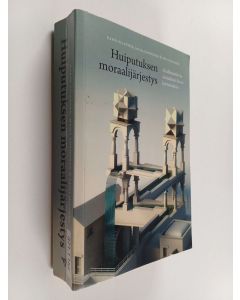 käytetty kirja Huiputuksen moraalijärjestys : Osallisuuden ja sosiaalisen kivun kertomuksia