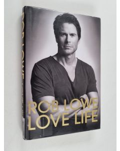 Kirjailijan Rob Lowe käytetty kirja Love Life