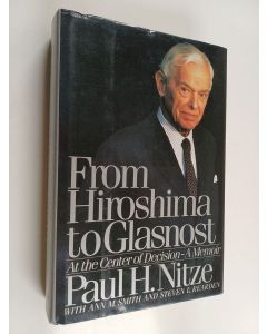 Kirjailijan Paul H. Nitze käytetty kirja From Hiroshima to glasnost : at the center of decision : a memoir