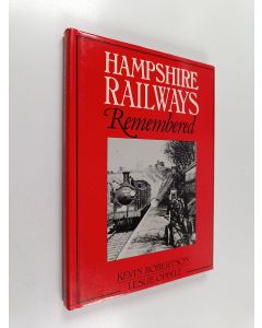 Kirjailijan Kevin Robertson & Leslie Oppitz käytetty kirja Hampshire Railways Remembered