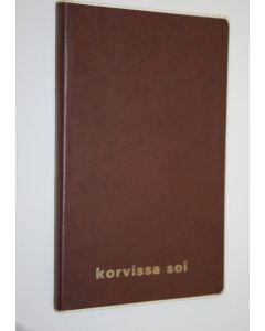 Kirjailijan Matti Huttunen käytetty kirja Korvissa soi