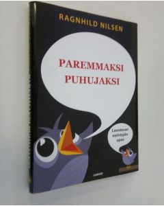 Kirjailijan Ragnhild Nilsen käytetty kirja Paremmaksi puhujaksi