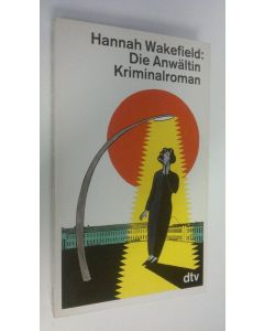 Kirjailijan Hannah Wakefield käytetty kirja Die Anwältin (ERINOMAINEN)