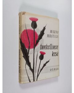 Kirjailijan Mauno Mustila käytetty kirja Tunteellinen kesä