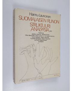 Kirjailijan Hannu Launonen käytetty kirja Suomalaisen runon struktuurianalyysia : tutkimus Jaakko Juteinin, Aleksis Kiven, Otto Mannisen, Eino Leinon, V. A. Koskenniemen, Uuno Kailaan, Kaarlo Sarkian, Tuomas Anhavan, Paavo Haavikon ja Pentti Saarikosken l