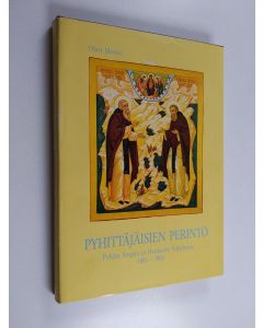 Kirjailijan Olavi Merras käytetty kirja Pyhittäjäisien perintö : Pyhäin Sergein ja Hermanin veljeskunta 1885-1985 : sata vuotta ortodoksista sisälähetystyötä