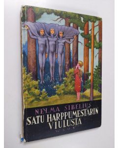 Kirjailijan Nelma Sibelius käytetty kirja Satu harppumestarin viulusta