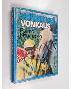 Kirjailijan Raimo Naumanen käytetty kirja Voiton vei Vonkaus
