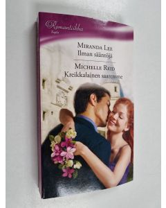 Kirjailijan Miranda Lee & Michelle Reid käytetty kirja Ilman sääntöjä / Kreikkalainen saaremme