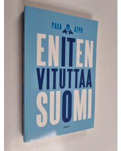 Kirjailijan Pasa & Atpo käytetty kirja Eniten vituttaa Suomi