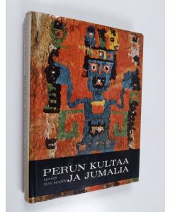 Kirjailijan Hans Baumann käytetty kirja Perun kultaa ja jumalia