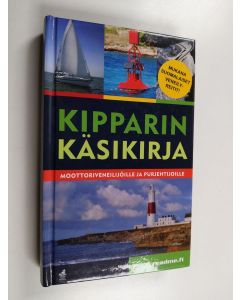 Kirjailijan Malcolm Pearson käytetty kirja Kipparin käsikirja : moottoriveneilijöille ja purjehtijoille