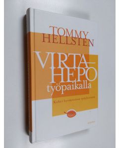 Kirjailijan Tommy Hellsten käytetty kirja Virtahepo työpaikalla