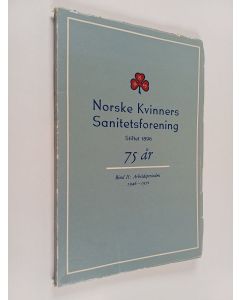 käytetty kirja Norske kvinners sanitetsforening 75 år bind 2 : Arbeidsperioden 1946-1971