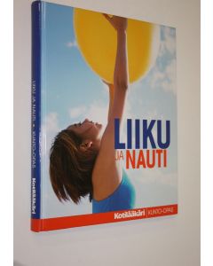 käytetty kirja Liiku ja nauti : kunto-opas