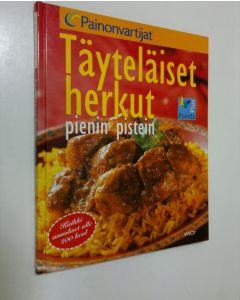 käytetty kirja Täyteläiset herkut : pienin pistein