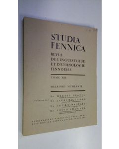 Kirjailijan Martti ym. Haavio käytetty kirja Studia Fennica : Revue de linguistique et d'ethnologie finnoises, tome XIII