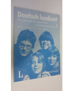 käytetty kirja Deutsch konkret : Ein Lehrwerk fur Jungendliche - Lehrerhandreichungen 1 (ERINOMAINEN)