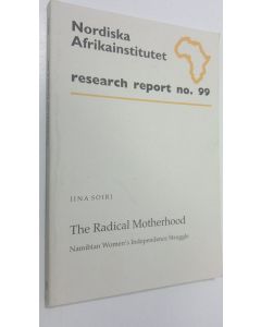 Kirjailijan Iina Soiri käytetty kirja The Radical Motherhood : Namibian women's independence struggle