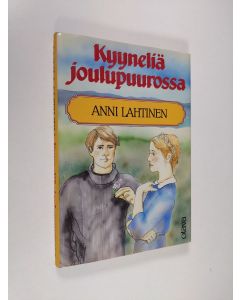 Kirjailijan Anni Lahtinen käytetty kirja Kyyneliä joulupuurossa