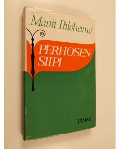 Kirjailijan Martti Paloheimo käytetty kirja Perhosen siipi