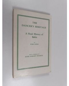 Kirjailijan Ivor Forbes Guest käytetty kirja The Dancer's Heritage - A Short History of Ballet