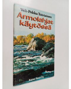 Kirjailijan Veli-Pekka Toiviainen käytetty teos Armolahjat käytössä