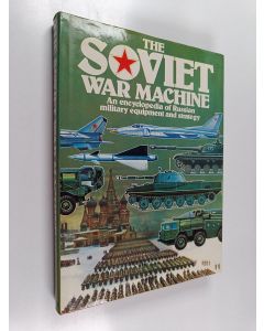 käytetty kirja The Soviet war machine : an encyclopedia of Russian military equipment and strategy
