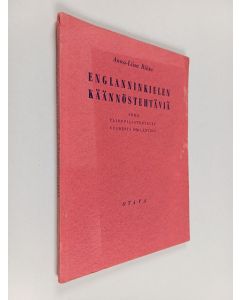 Kirjailijan Anna-Liisa Rihto käytetty kirja Englanninkielen käännöstehtäviä sekä ylioppilastehtävät vuodesta 1950 lähtien