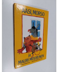 Kirjailijan Tuula Kallioniemi käytetty kirja Aasi, Morso ja Mauri Mourunen