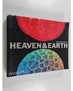 käytetty kirja Heaven & earth - Heaven and earth - Unseen by the naked eye