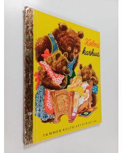 Tekijän Marjatta Kurenniemi  käytetty kirja Kolme karhua