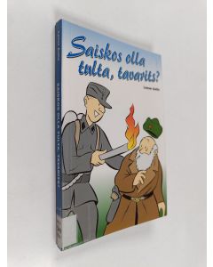 Kirjailijan Lasse Autio käytetty kirja Saiskos olla tulta, tavarits?