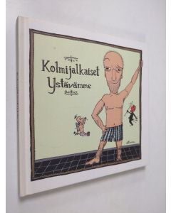 Tekijän Anuirmeli Sallamo-Lavi  käytetty kirja Kolmijalkaiset ystävämme