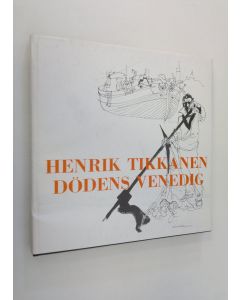 Kirjailijan Henrik Tikkanen käytetty kirja Dödens Venedig