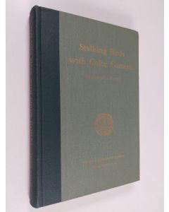 Kirjailijan Gilbert M. Grosvenor & Arthur A. Allen käytetty kirja Stalking Birds With Color Camera