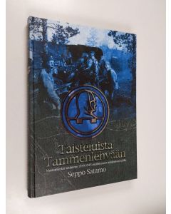 Kirjailijan Seppo Satamo käytetty kirja Taisteluista tammenlehvään : muistomerkki sotiimme 1939-1945 osalllistuneen sukupolven työlle : Kanta-Hämeen sotaveteraanipiiri r.y.:n 35-vuotisjuhlateos